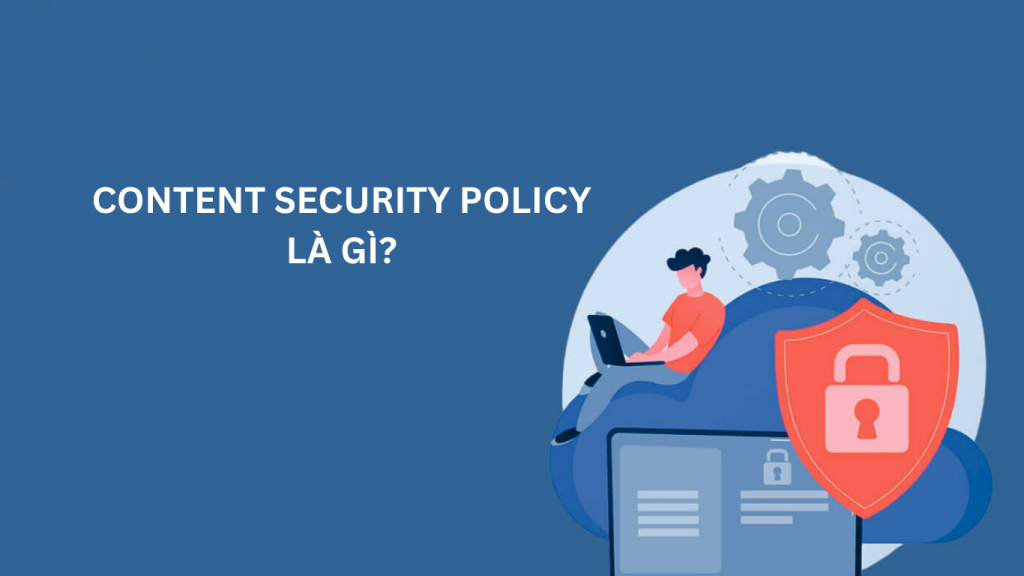 CSP là gì?
