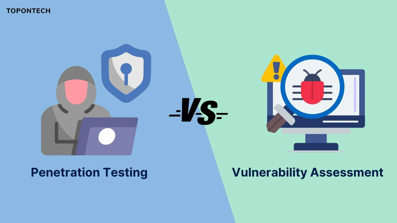 So sánh penetration testing và vulnerability assessment