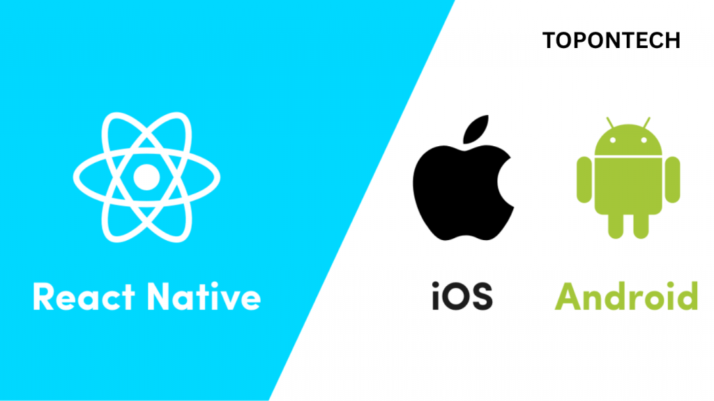 React Native là gì? Cách lập trình ứng dụng đa nền tảng hiệu quả
