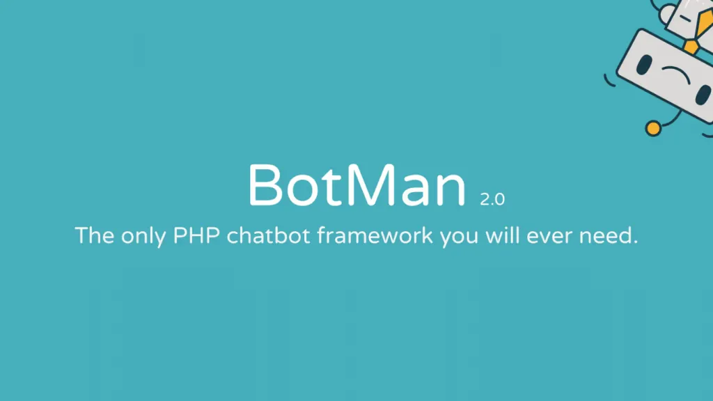 BotMan là framework PHP mã nguồn mở, miễn phí