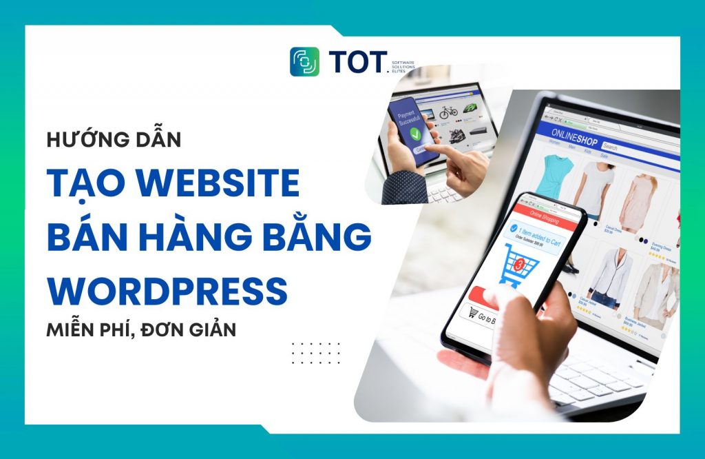 tạo website bán hàng bằng wordpress
