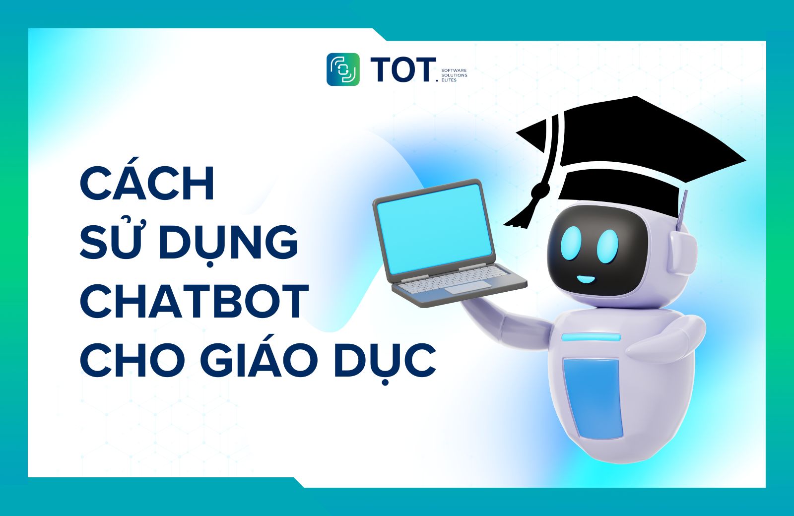 cách sử dụng chatbot cho giáo dục