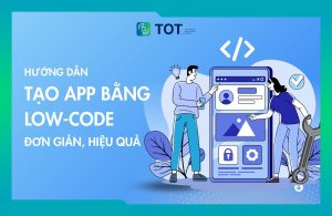 hướng dẫn tạo app bằng low code