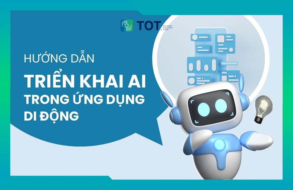 hướng dẫn triển khai ai trong ứng dụng di động