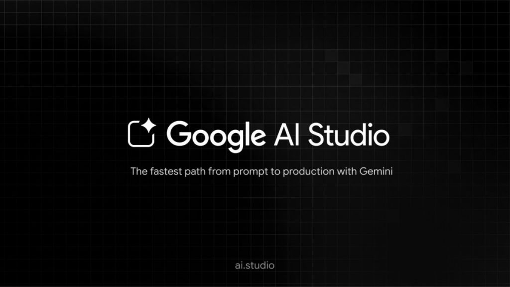 Google AI Studio là gì