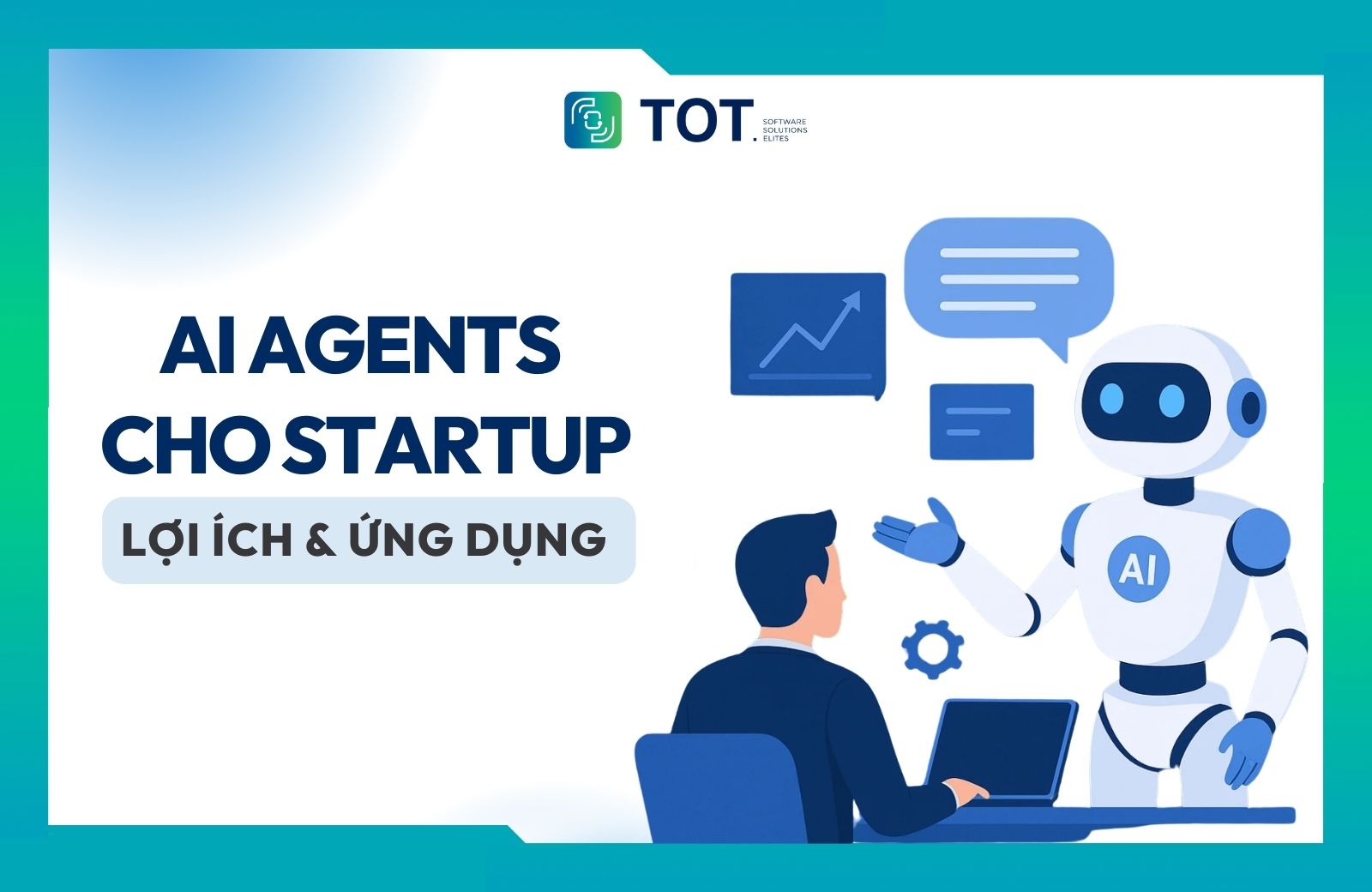 Lợi ích và ứng dụng của AI Agents cho startup