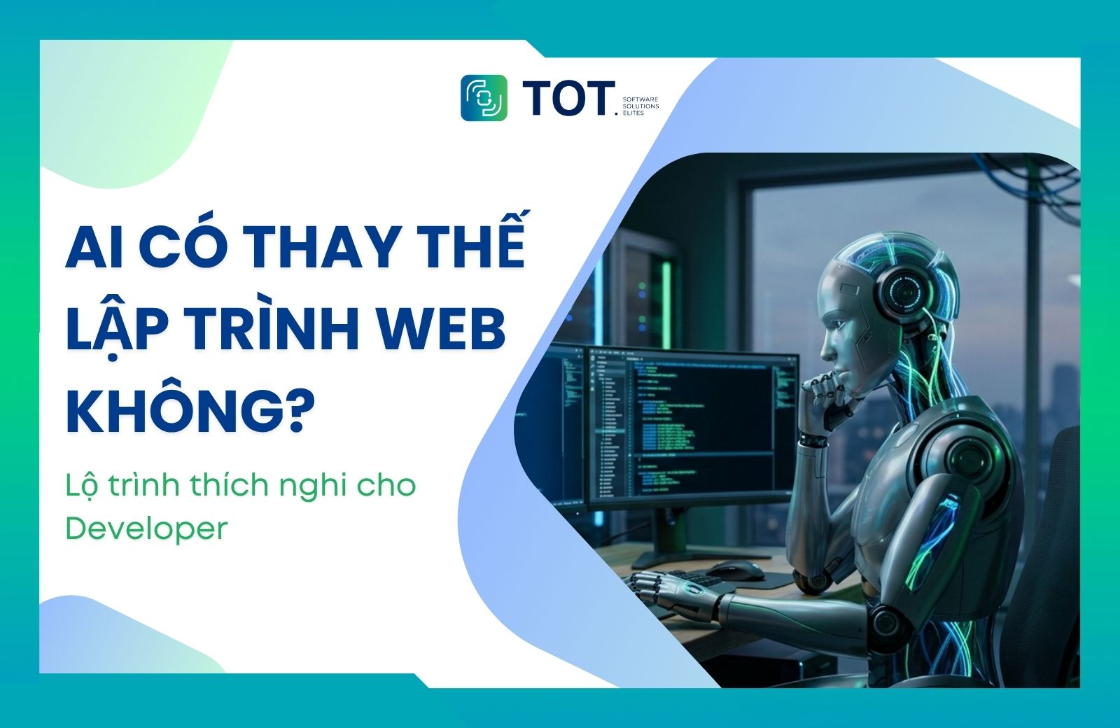 ai có thay thế lập trình web không? xu hướng và chiến lược cho developer