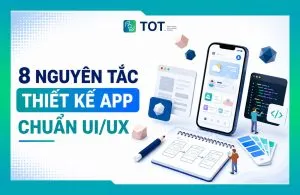8 nguyên tắc thiết kế app mobile