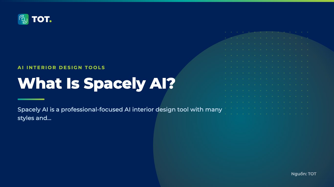 What Is Spacely AI