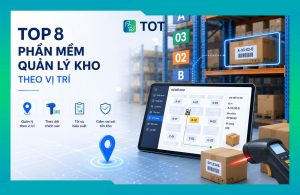 Top 8 phần mềm quản lý kho theo vị trí