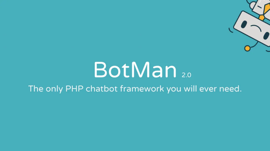BotMan là framework PHP mã nguồn mở, miễn phí