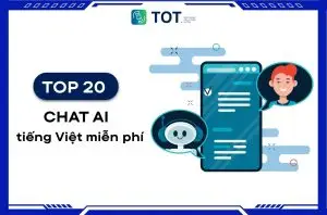 20 công cụ chat AI tiếng Việt miễn phí