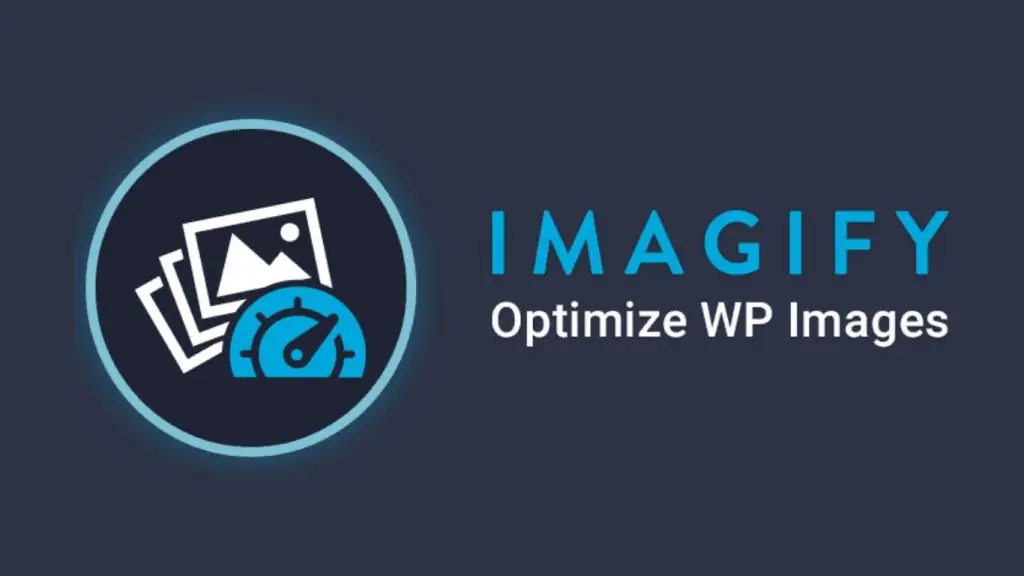 Imagify là plugin tối ưu hình ảnh WordPress