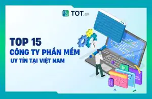 TOP 15+ công ty lập trình phần mềm lớn, uy tín hàng đầu Việt Nam 2026