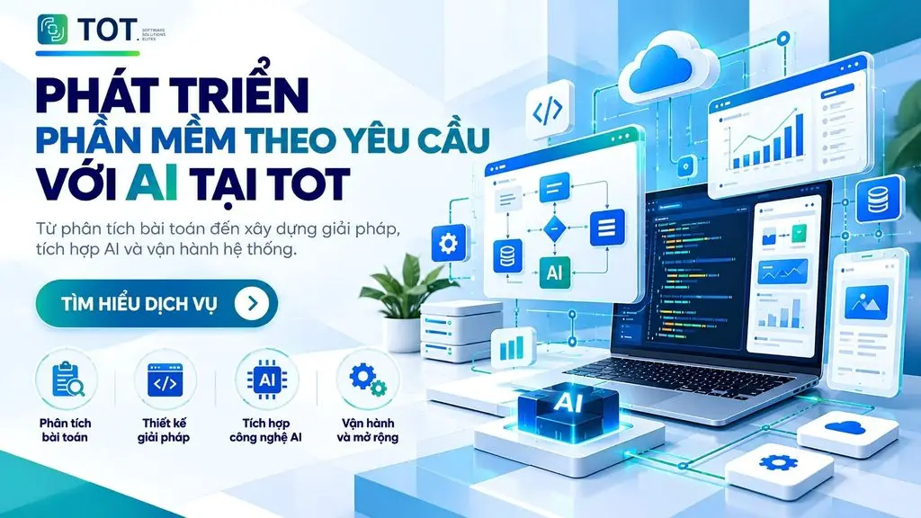phát triển phần mềm AI theo yêu cầu tại TOT