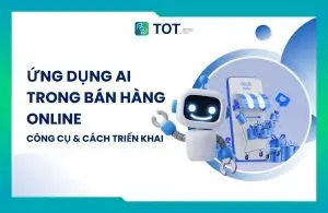 ứng dụng AI trong bán hàng online