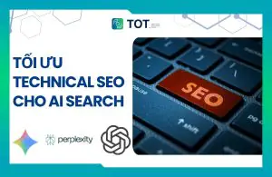 các yếu tố nền tảng tác động đến quá trình tối ưu technical seo cho ai search