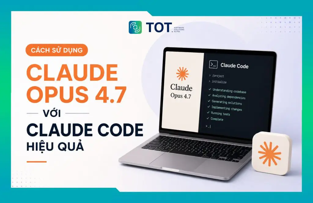 hướng dẫn sử dụng Claude Opus 4.7 với Claude Code hiệu quả nhất