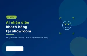 AI nhận diện khách hàng tại showroom